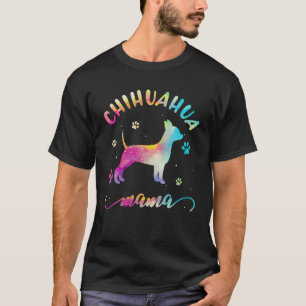 Chihuahua Mama Colourful Chihuahua Mum Gifts T-Shirt