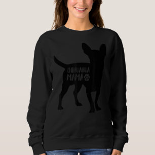 Chihuahua Mama Funny Chihuahua Owner Dog Mum Sweatshirt