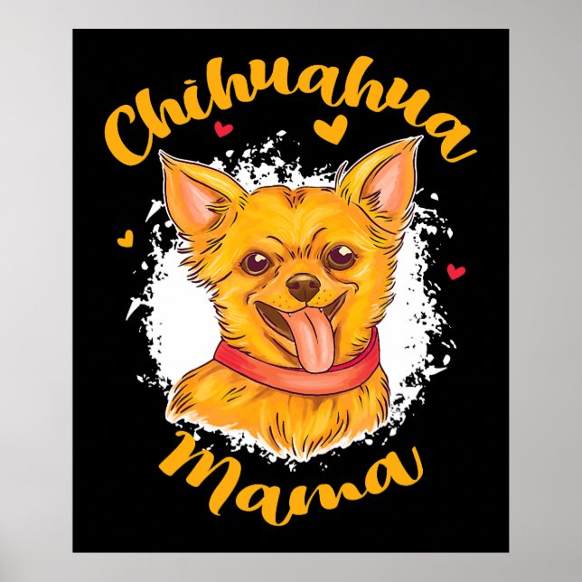 Chihuahua Mama Small Dog Lover Cute Chihuahua  Poster (Front)