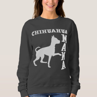 CHIHUAHUA MAMA SWEATSHIRT