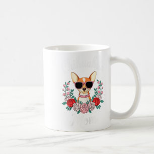 Chihuahua Mom Shirt Women Chihuahua Owner Mothers  Coffee Mug