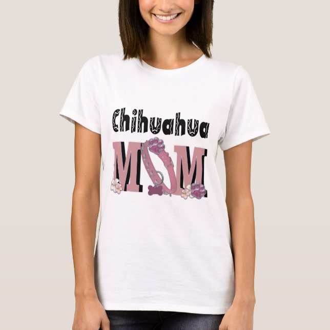 Chihuahua MOM T-Shirt (Front)