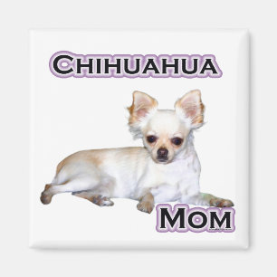 Chihuahua Mum 4 - Magnet