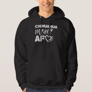 Chihuahua Mum Af Hoodie