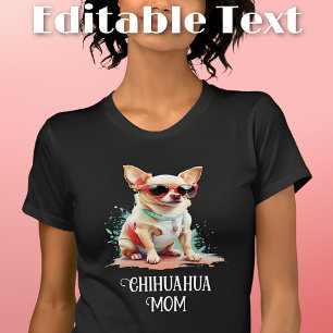 Chihuahua Mum Dog Sunglasses T-Shirt