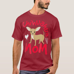 Chihuahua Mum Gift Chihuahua Lovers Rescue Dog T-Shirt