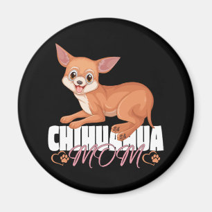 Chihuahua Mum Shirt Mothers Day Pet Owner Magnet