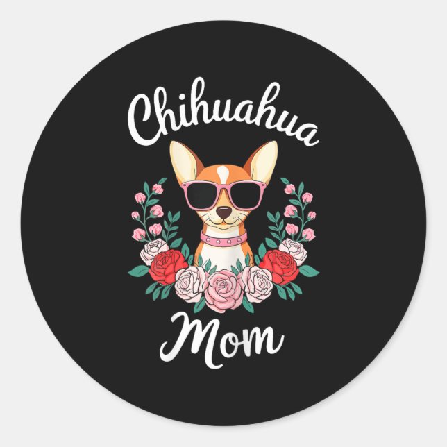 Chihuahua Mum Shirt Women Chihuahua Owner Mothers  Classic Round Sticker (Front)