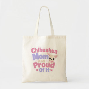 Chihuahua Mum, Tiny Dog Big Personality Tote Bag