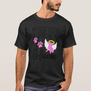 Chihuahua My Best Friend Lives In Heaven Pet Loss T-Shirt