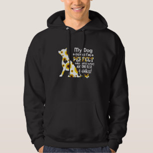 Chihuahua My Dog Thinks I'm Perfect Who Cares What Hoodie