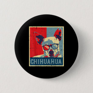 Chihuahua Obama Poster Vintage Chiwawa Dog Lover O 6 Cm Round Badge