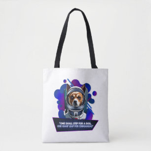 Chihuahua ¨One small step for a dog3 Tote Bag