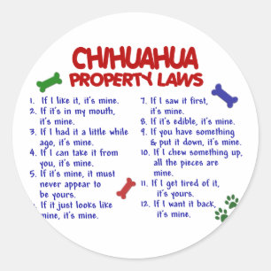 CHIHUAHUA Property Laws 2 Classic Round Sticker