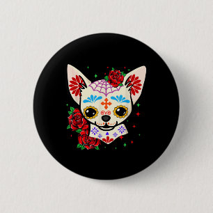 Chihuahua Skulls Day Of The Dead Sugar Skull Dog 6 Cm Round Badge