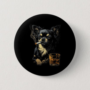 Chihuahua Smoking Cigarette Whisky Lover Funny Dog 6 Cm Round Badge