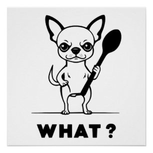 Chihuahua Spoon Surprise Funny Dog Art Poster