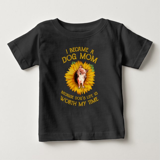 Chihuahua Sunflower Dog Mum Dog Lover Sayings Gift Baby T-Shirt (Front)