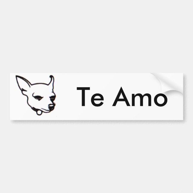 Chihuahua Te Amo bumper sticker (Front)
