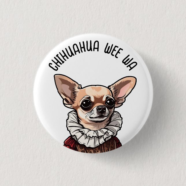 Chihuahua wee wa 3 cm round badge (Front)