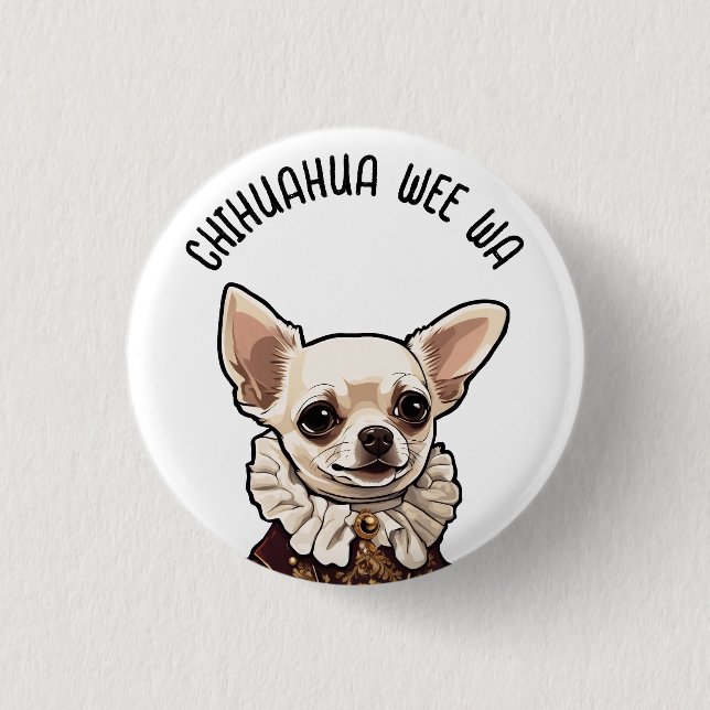 Chihuahua wee wa 3 cm round badge (Front)