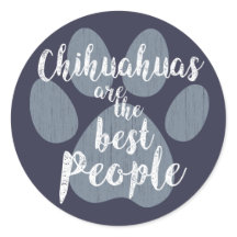 Chihuahuas are the Best People