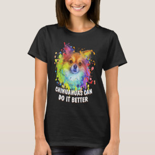 Chihuahuas Can Do It Better Chiwawa Animal Pun Toy T-Shirt