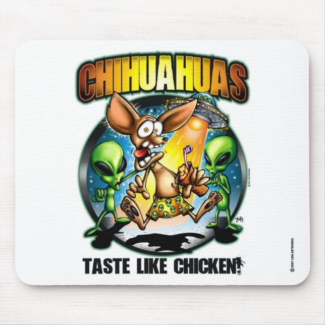 Chihuahuas Taste Like Chicken Mouse Pad (Front)