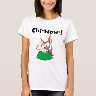 Chihuhua Chi-Wow T-shirts and Gifts