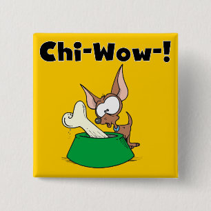 Chihuhua Chi-Wow T-shirts and Gifts 15 Cm Square Badge