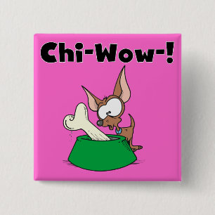 Chihuhua Chi-Wow T-shirts and Gifts 15 Cm Square Badge