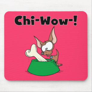Chihuhua Chi-Wow T-shirts and Gifts Mouse Pad