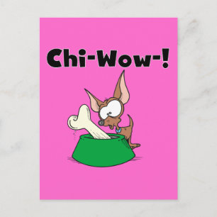 Chihuhua Chi-Wow T-shirts and Gifts Postcard
