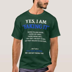 Child Abuse Awareness I Am Faking It In This Famil T-Shirt