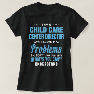 Child Care Center Director T-Shirt
