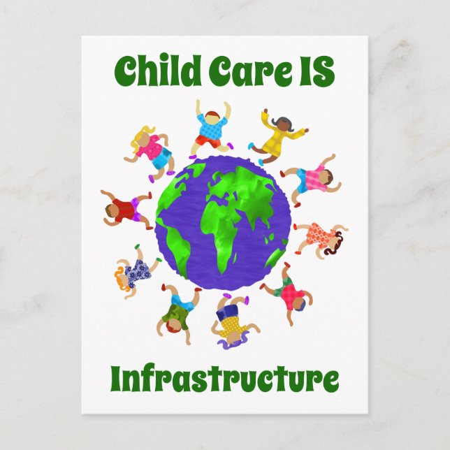 Child Care IS Infrastructure Postcard (Front)