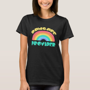 Child Care School Teacher - Daycare Provider T-Shirt