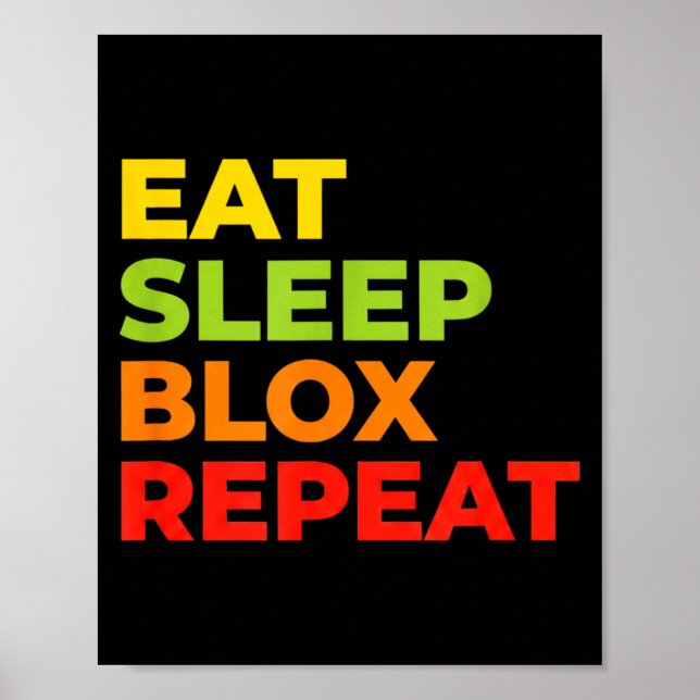 Child Eat Sleep Blox Repeat - Kids Gaming Slogan F Poster (Front)