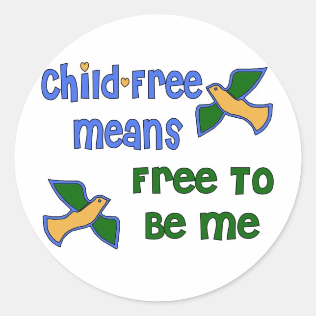 Child-Free Me Classic Round Sticker (Front)