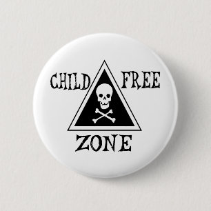 Child-Free Zone 6 Cm Round Badge