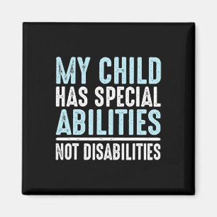 Child Has Special Abilities Not Disabilities Speci Magnet