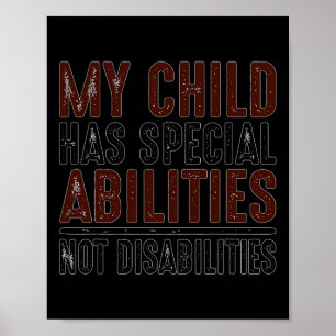 Child Has Special Abilities Not Disabilities Speci Poster