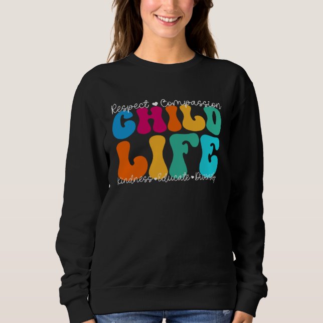Child Life Appreciation Week Back to School Sweatshirt (Front)