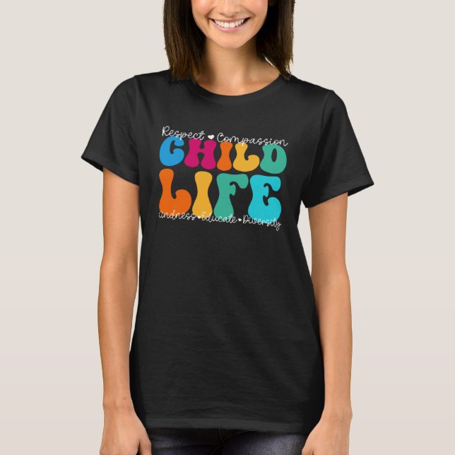 Child Life Appreciation Week Back to School T-Shirt (Front)