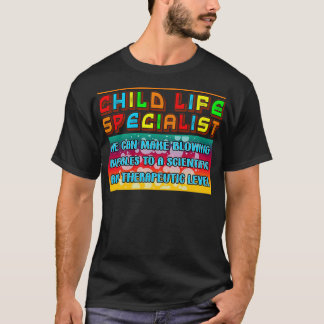 Child Life Specialist We Can Make Blowing Bubbles T-Shirt