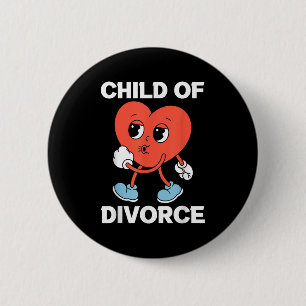 Child Of Divorce Motivation & Inspiration Gift 6 Cm Round Badge