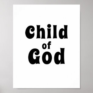 Child of God Bold Black Font Quote Poster