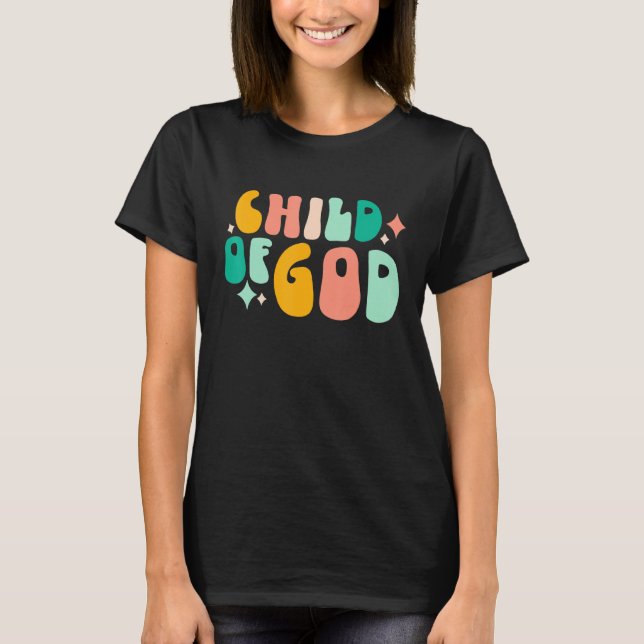 Child Of God Christian Religious Bible Verse Faith T-Shirt (Front)