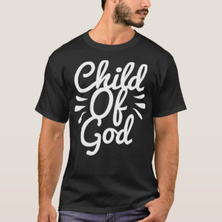 Child Of God T-Shirt