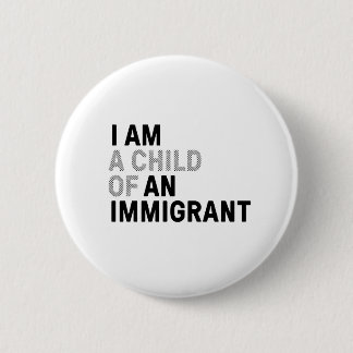 Child of Immigrant pin